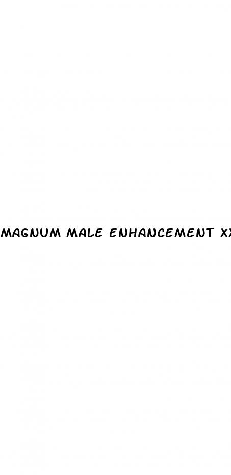 magnum male enhancement xxl 250k review