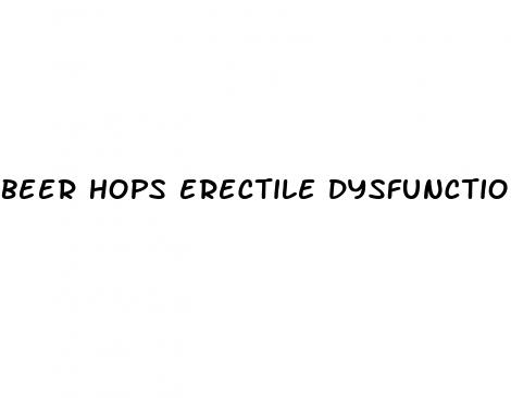 beer hops erectile dysfunction