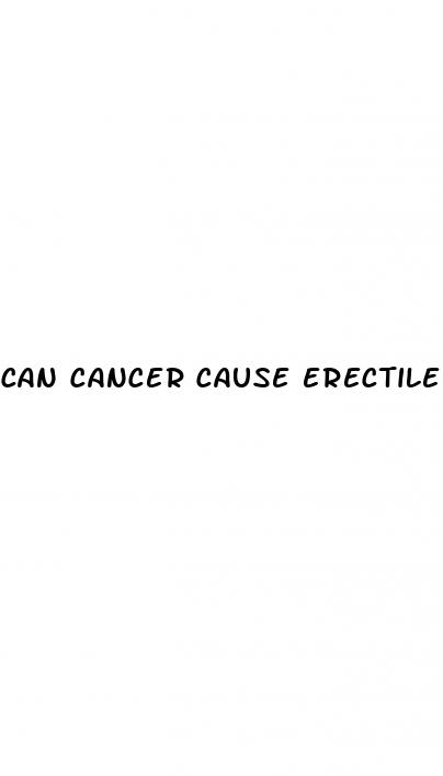 can cancer cause erectile dysfunction