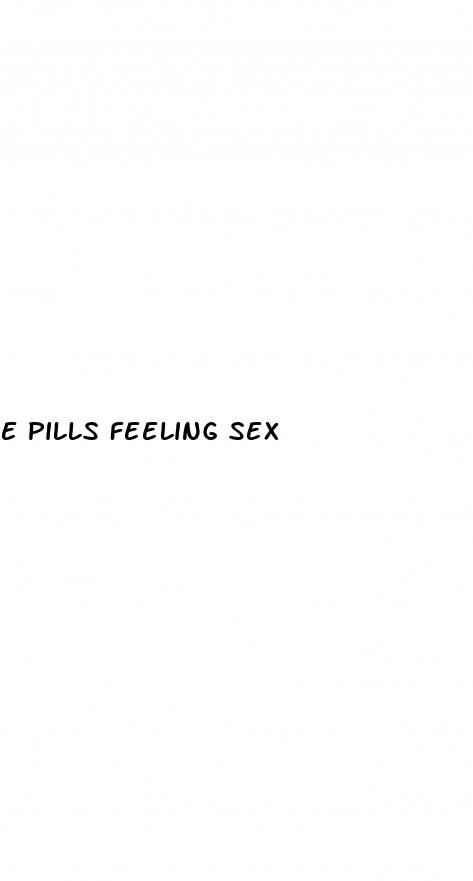 e pills feeling sex
