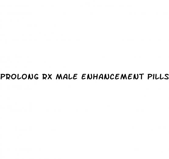 prolong rx male enhancement pills