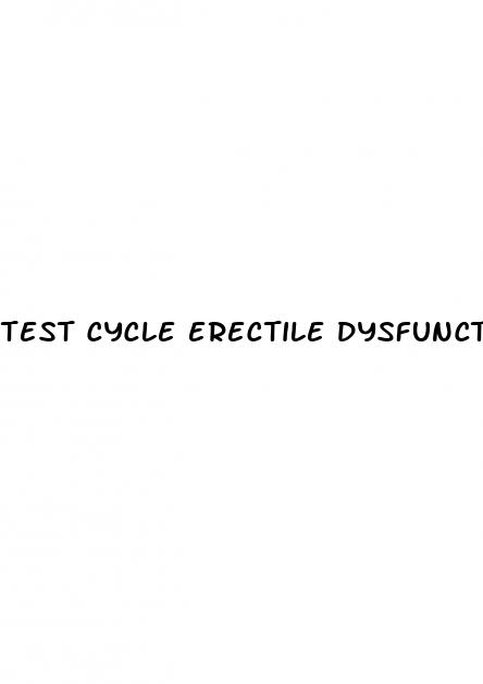 test cycle erectile dysfunction