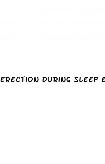 erection during sleep erectile dysfunction
