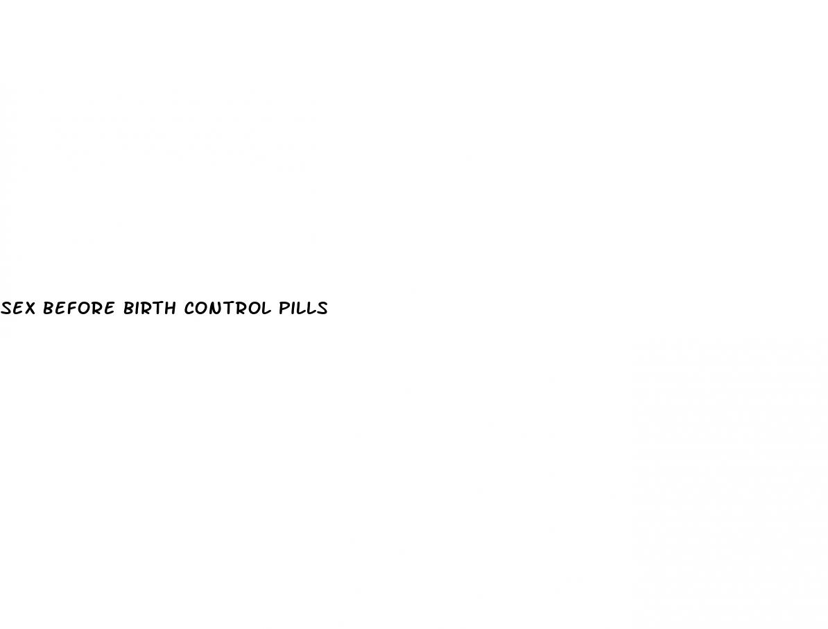 sex before birth control pills