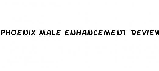 phoenix male enhancement reviews