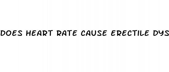 does heart rate cause erectile dysfunction