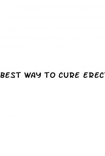 best way to cure erectile dysfunction