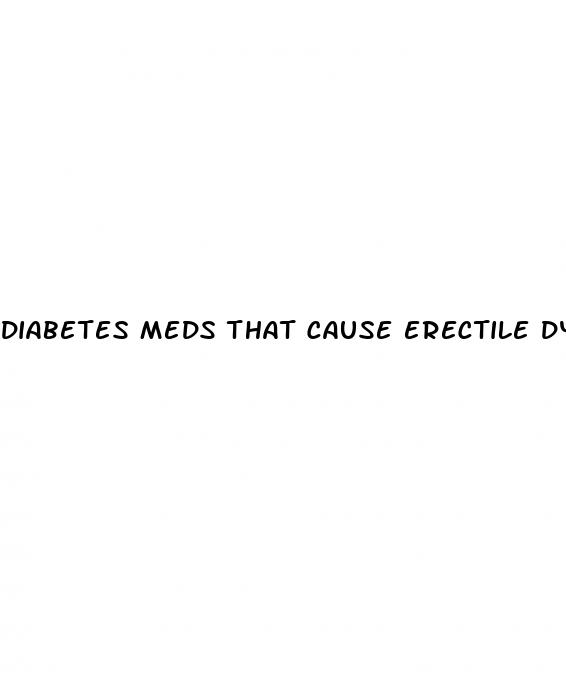 diabetes meds that cause erectile dysfunction