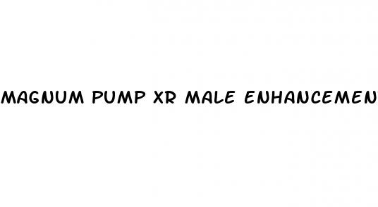 magnum pump xr male enhancement
