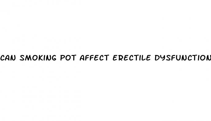can smoking pot affect erectile dysfunction