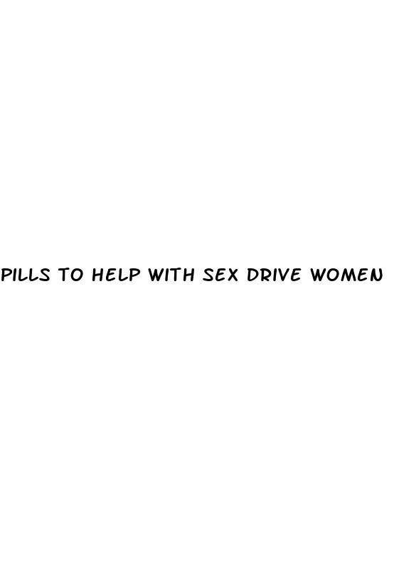 pills to help with sex drive women