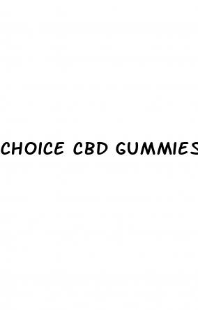 choice cbd gummies for ed where to buy