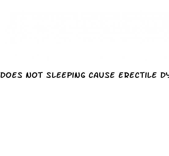 does not sleeping cause erectile dysfunction