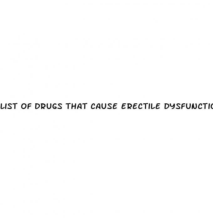 list of drugs that cause erectile dysfunction