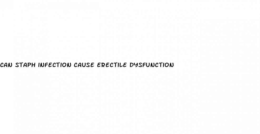 can staph infection cause erectile dysfunction
