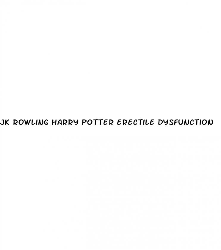 jk rowling harry potter erectile dysfunction