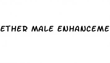 ether male enhancement