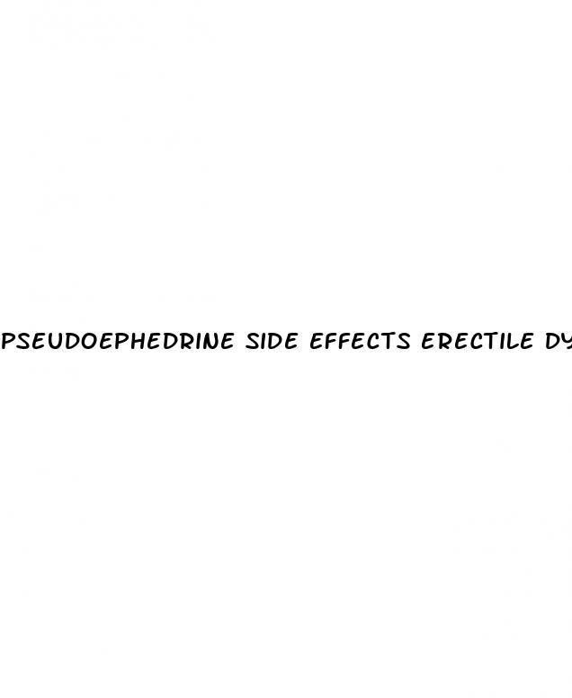 pseudoephedrine side effects erectile dysfunction
