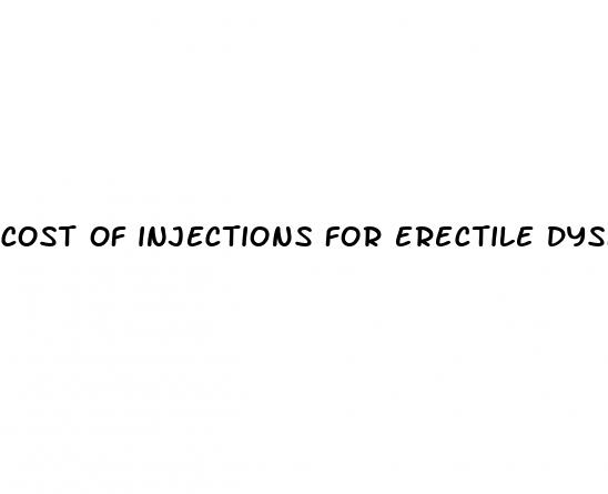 cost of injections for erectile dysfunction