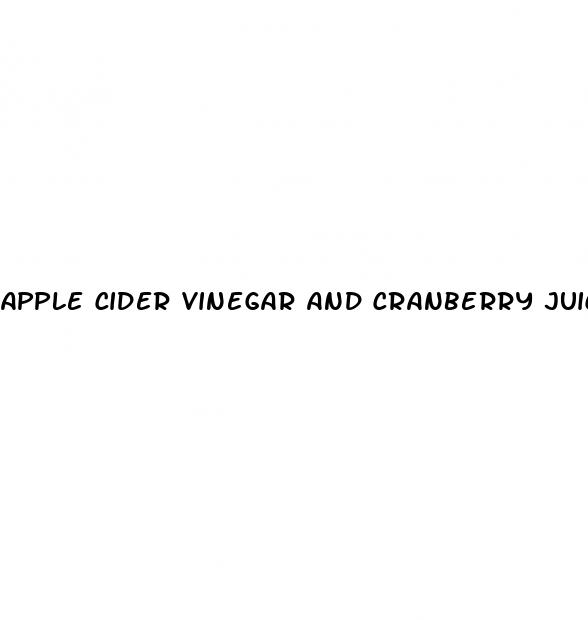 apple cider vinegar and cranberry juice for erectile dysfunction