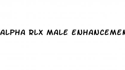 alpha rlx male enhancement review