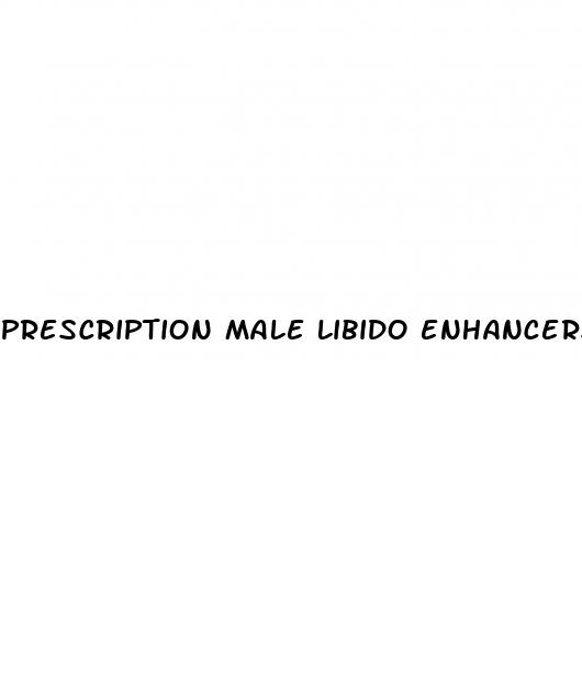 prescription male libido enhancers