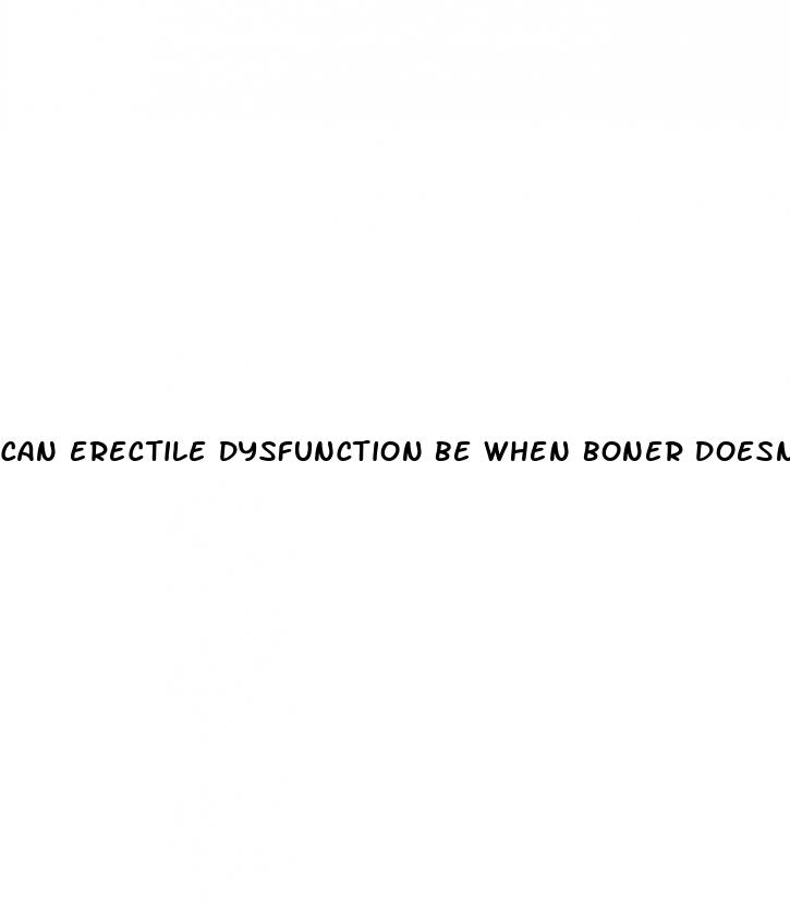 can erectile dysfunction be when boner doesnt go away