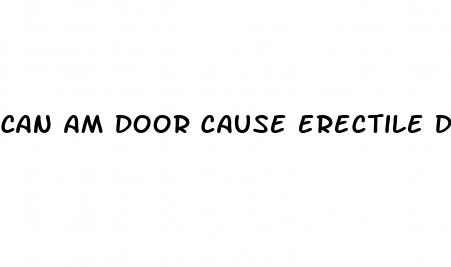 can am door cause erectile dysfunction