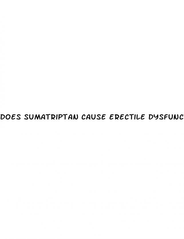 does sumatriptan cause erectile dysfunction