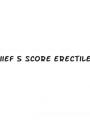 iief 5 score erectile dysfunction
