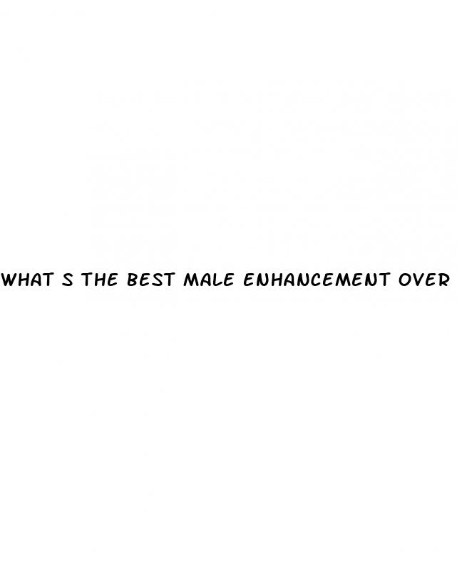 what s the best male enhancement over the counter