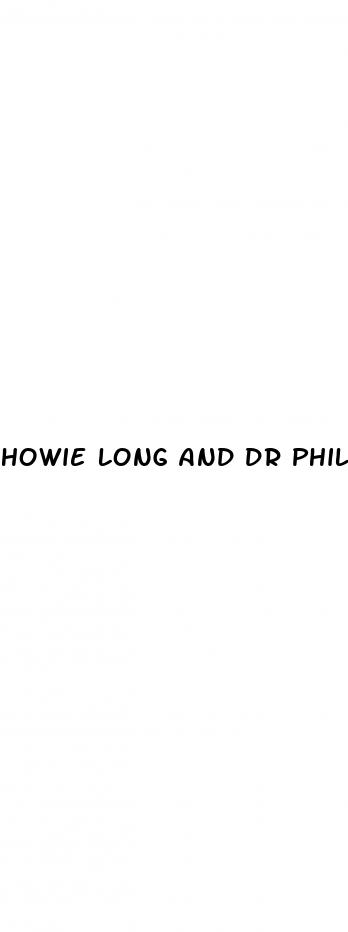 howie long and dr phil ed pill