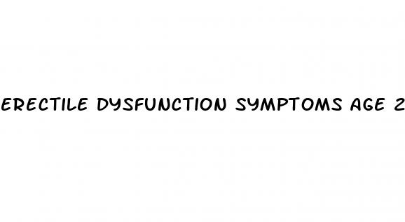 erectile dysfunction symptoms age 20