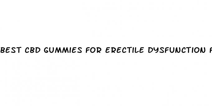 best cbd gummies for erectile dysfunction for sale