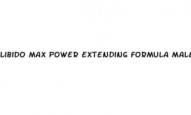 libido max power extending formula male enhancement details