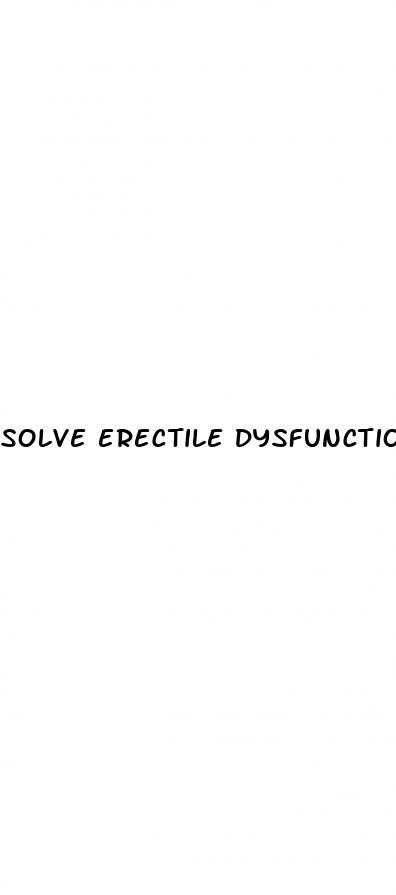 solve erectile dysfunction naturally