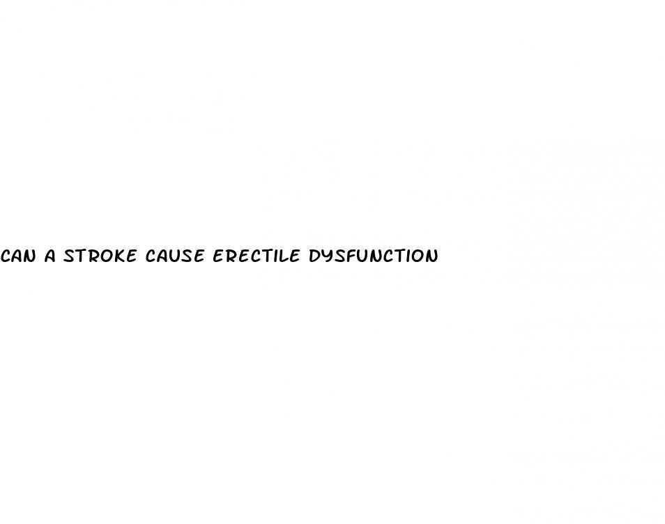 can a stroke cause erectile dysfunction