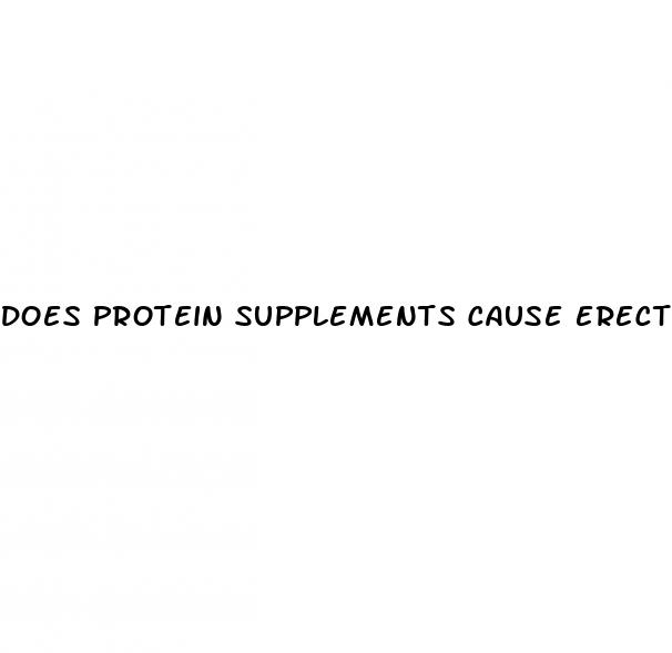 does protein supplements cause erectile dysfunction