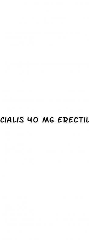 cialis 40 mg erectile dysfunction