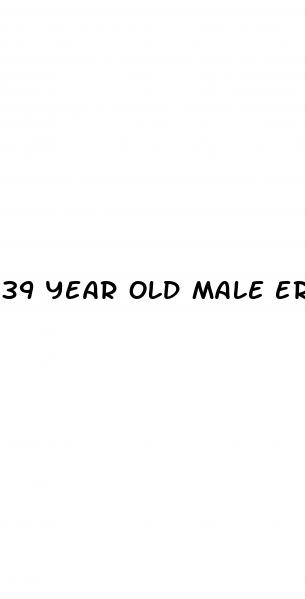 39 year old male erectile dysfunction