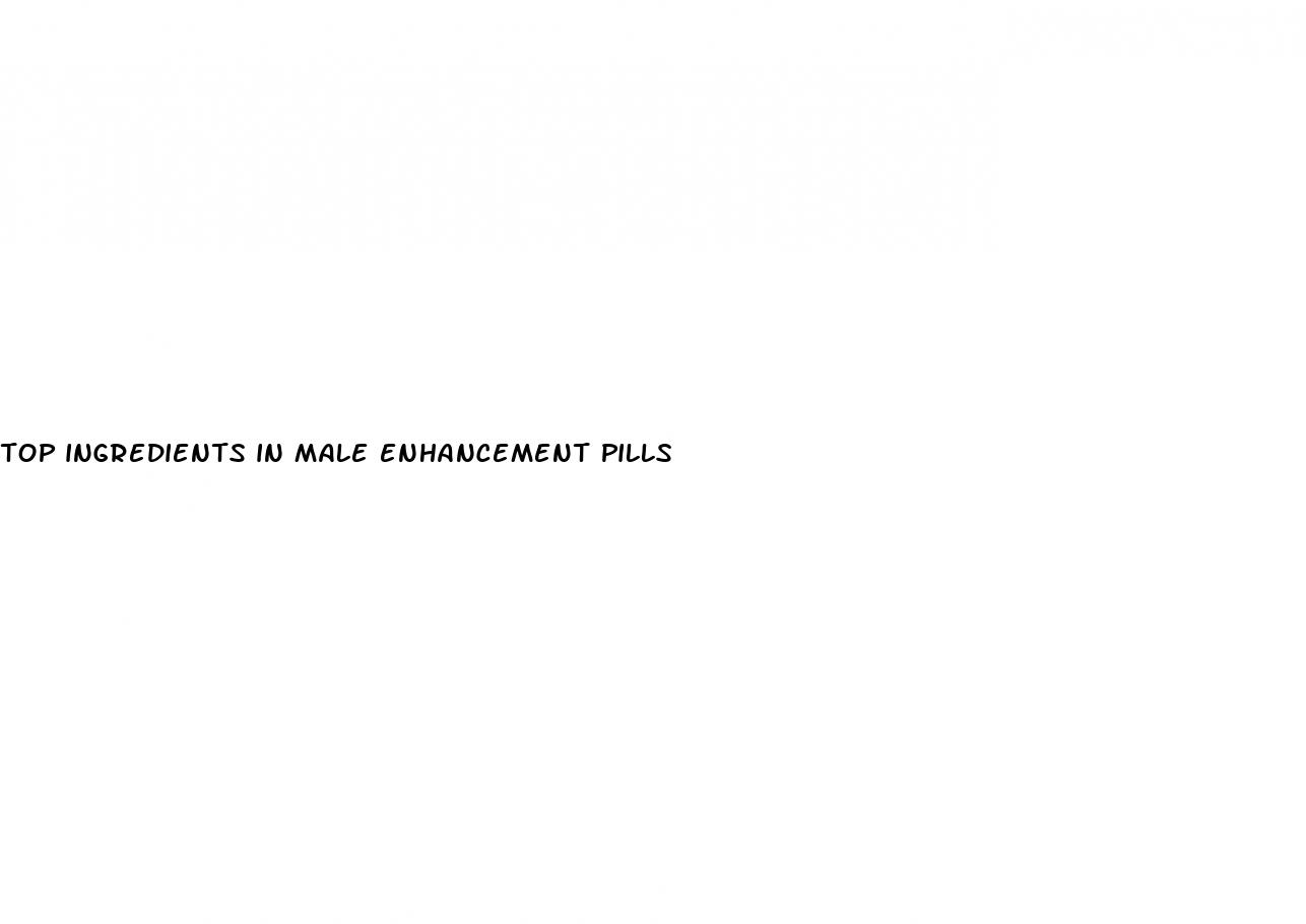 top ingredients in male enhancement pills