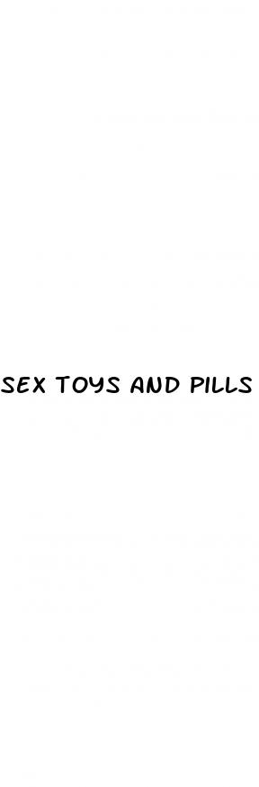 sex toys and pills