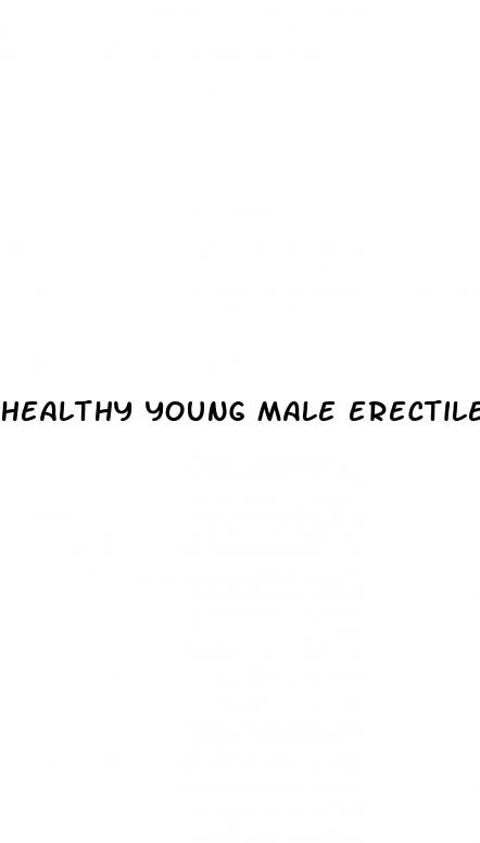 healthy young male erectile dysfunction