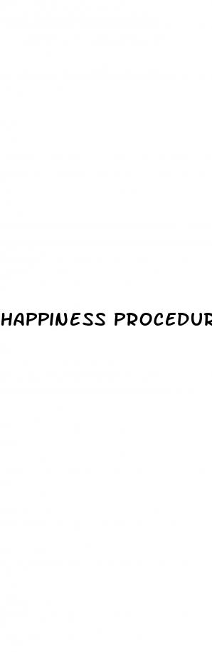 happiness procedure male enhancement