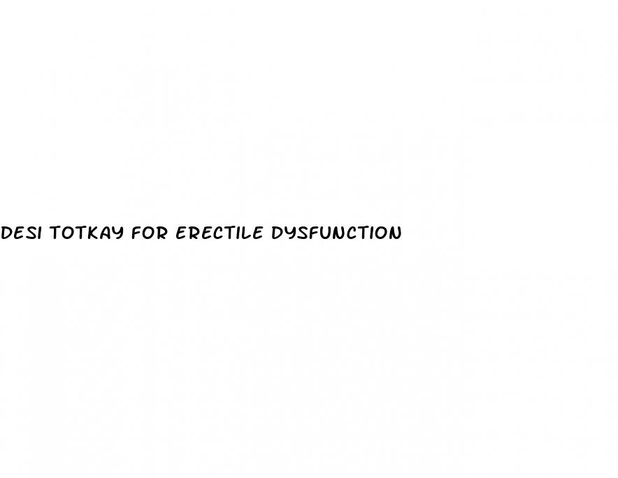 desi totkay for erectile dysfunction
