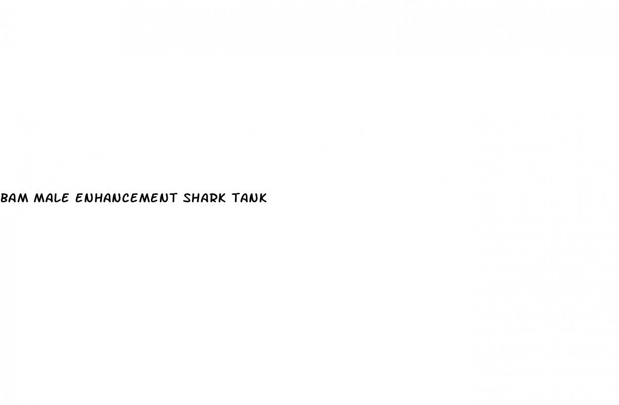bam male enhancement shark tank