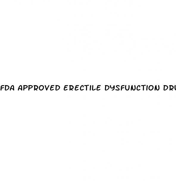 fda approved erectile dysfunction drugs