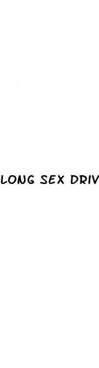 long sex drive pill
