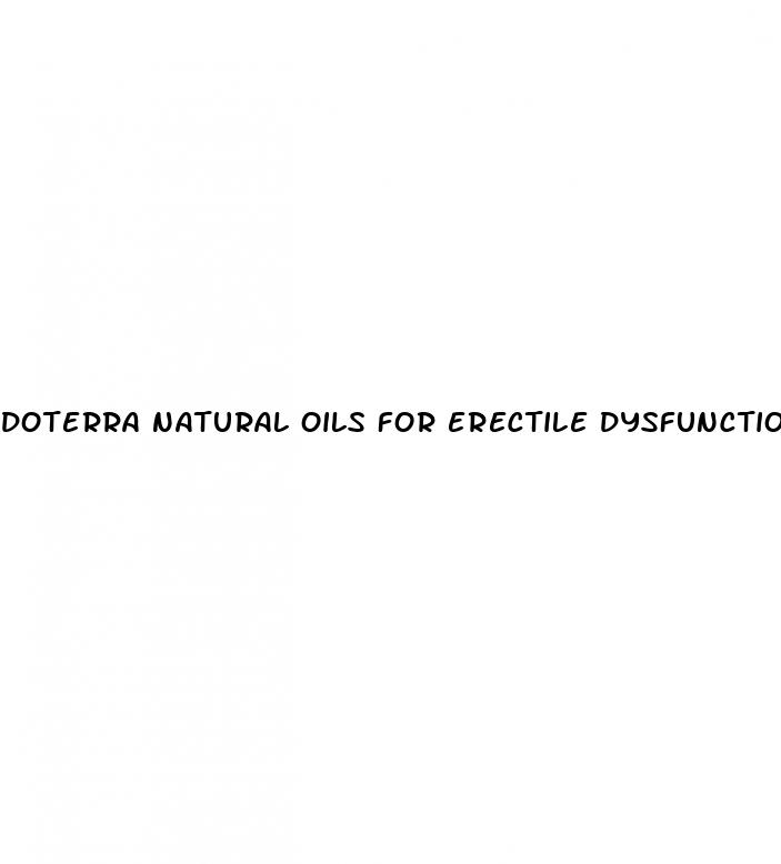 doterra natural oils for erectile dysfunction