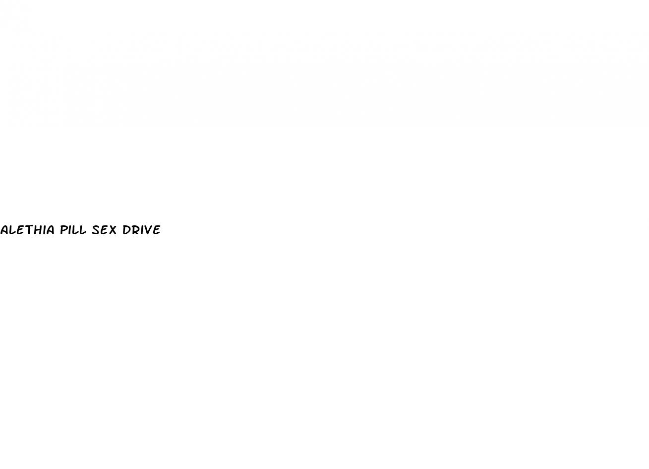 alethia pill sex drive